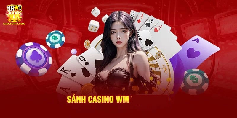 Những trò chơi ăn khách top 1 tại sảnh game WM