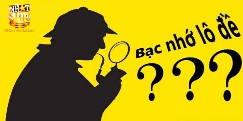 Bạc Nhớ Lô Đề Nhatvip – Tổng Hợp Thông Tin Quan Trọng