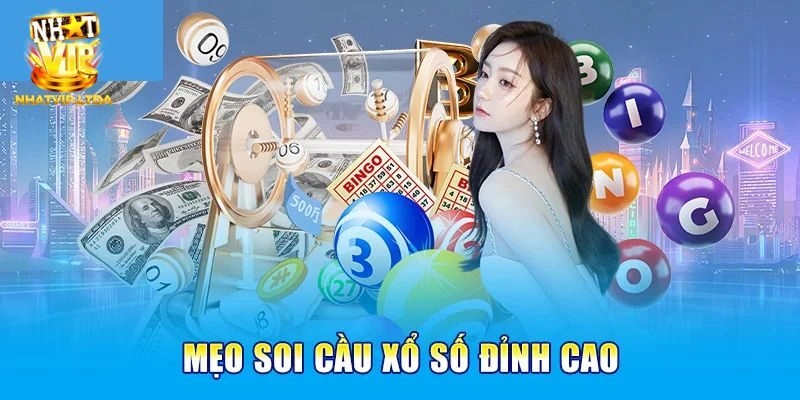 Soi Cầu Xổ Số Nhatvip – Mẹo Hay Chắc Thắng Từ Chuyên Gia 