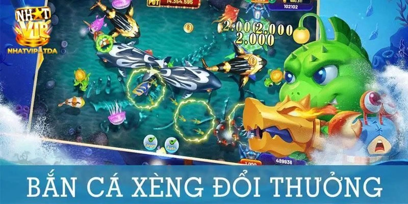 Bắn Cá Xèng Nhatvip – Khám Phá Siêu Phẩm Săn Ngư Đổi Thưởng